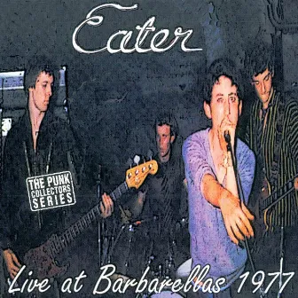 Live At Barbarellas 1977 by Eater