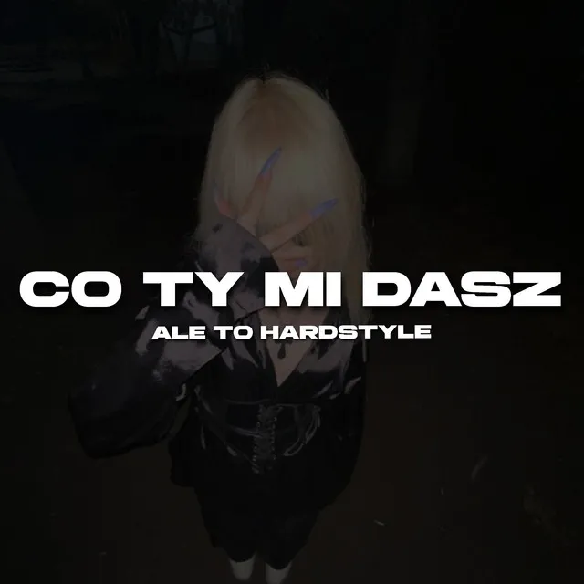 Co Ty Mi Dasz? Ale to Hardstyle