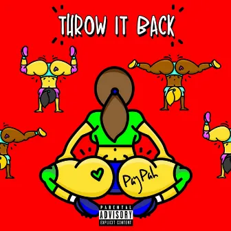 Throw It Back by Paypah