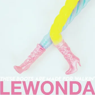 These Boots Are Made for Walkin' by Lewonda