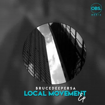 LocalMovement EP by BruceDeeperSA