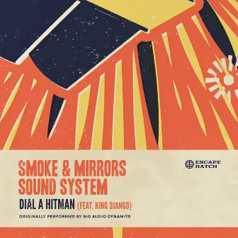 Dial A Hitman by Smoke and Mirrors Sound System