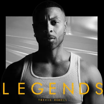 Legends by Trevis Romell