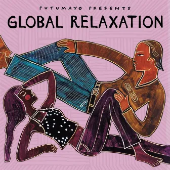 Global Relaxation by Putumayo by Putumayo