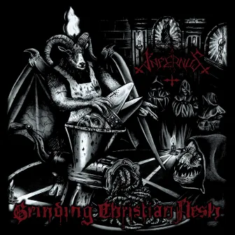 Grinding Christian Flesh by Infernus