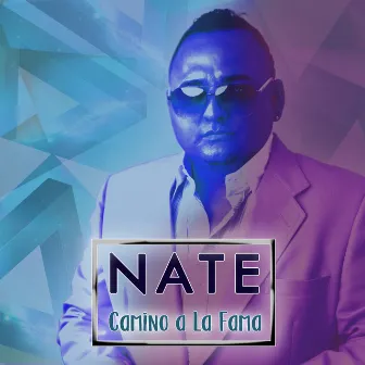 Camino a la Fama by Nate