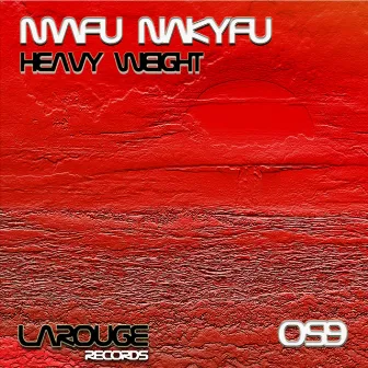 Heavy Weight by Mafu Nakyfu