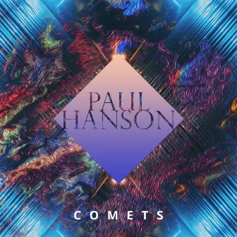 Comets by Paul Hanson