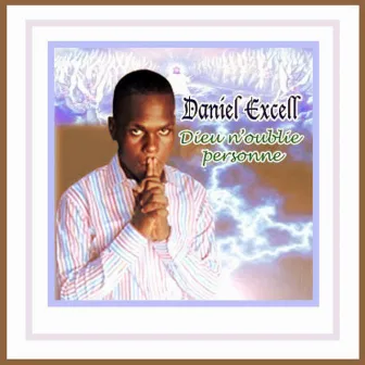 Dieu n'oublie personne by Daniel Excell