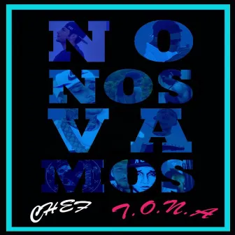 No nos vamos by Тона