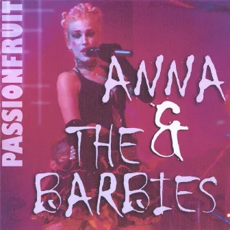 Passionfruit by Anna and The Barbies