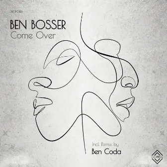 Come Over by Ben Bosser