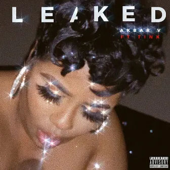 Leaked (feat. Tink) by Akbar V