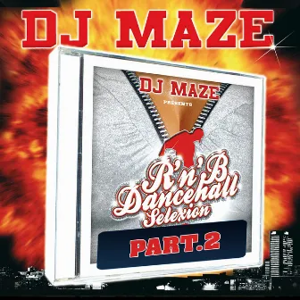 R'n'B Dancehall Selexion, Pt. 2 by DJ Maze