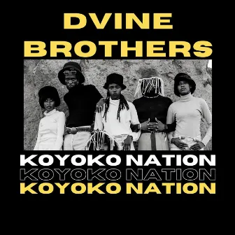 Koyoko Nation by Dvine Brothers