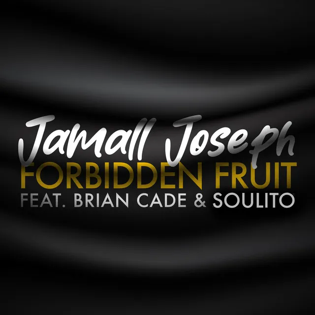 Forbidden Fruit (feat. Brian Cade & Soulito)