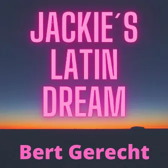 Jackies Latin Dream by Bert Gerecht