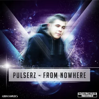 Pulserz - From Nowhere Album Sampler 5 by Pulserz