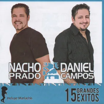 15 Grandes Exitos by Nacho Prado Y Daniel Campos