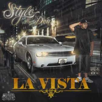 La Vista - Single by Stylo Tha Don