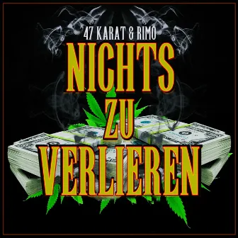 Nichts zu verlieren by 47Karat