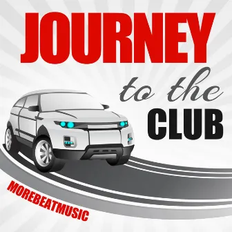 Journey to the Club by Morebeatmusic