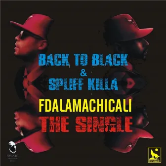 Fdalamachicali: The Single by Spliff Killa