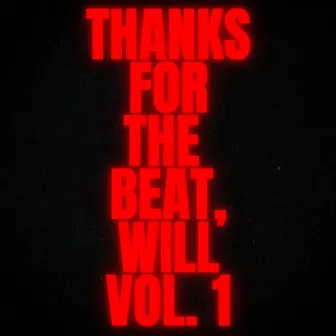 Thanks for the Beat Will, Vol. 1 - Instrumental by She Will for Will