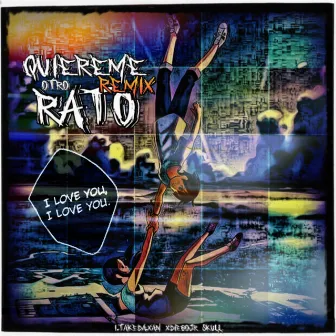 Quiereme Otro Rato! (Remix) by 