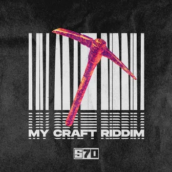 MyCraft Riddim by S-70