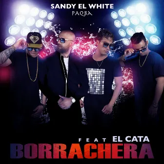 Borrachera by Sandy el White