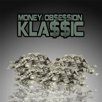 Money Obsession by Klassic