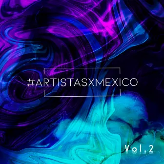 Artistas x México, Vol. 2 by AxM