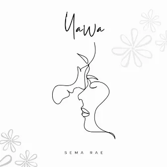 Yawa by Sema Rae