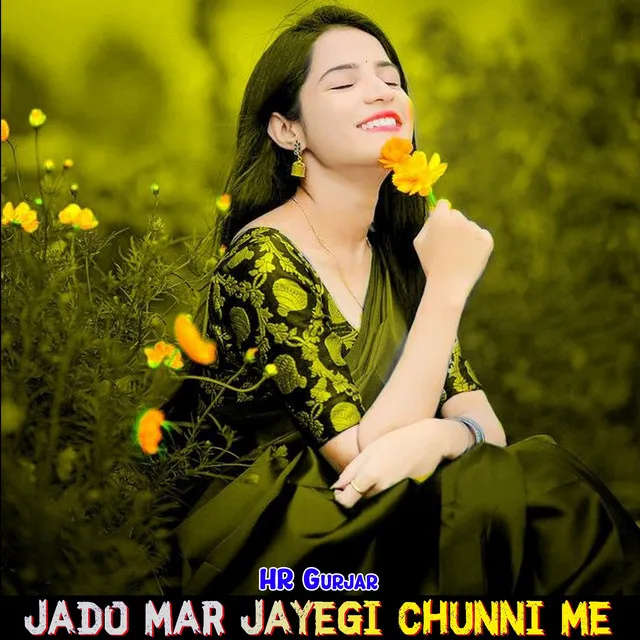 Jado Mar Jayegi Chunni Me