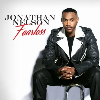 Fearless (Deluxe Edition) by Jonathan Nelson