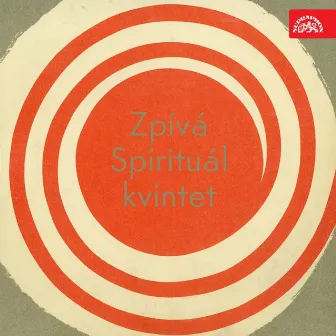 Zpívá Spirituál Kvintet by Spiritual Kvintet