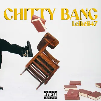 Chitty Bang by Leikeli47