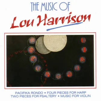 Harrison: Pacifika Rondo, 4 Pieces for Harp, 2 Pieces for Psaltery & Music for Violin by Oakland Youth Orchestra