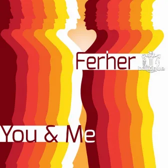 You & Me by Ferher