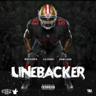 Linebacker by Big Flock