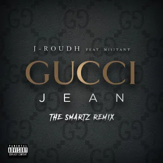 Gucci Jean (Remix) by J-Roudh