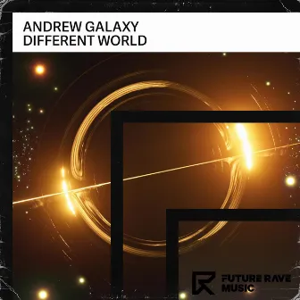 Different World by Andrew Galaxy