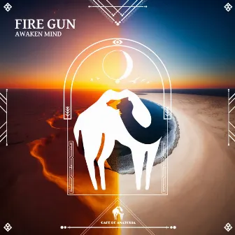 Fire Gun by Awaken Mind