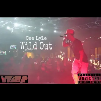 Wild Out by Cee Lyle