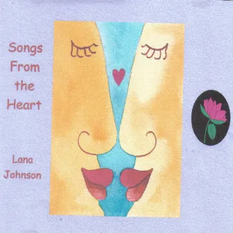 Songs from the Heart by Lana Johnson