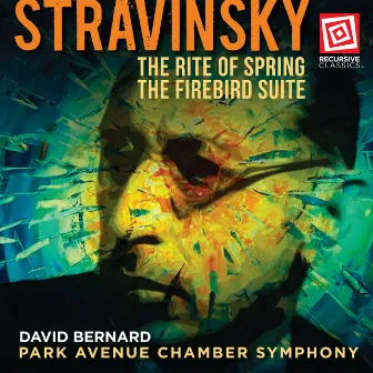 Stravinsky: The Rite of Spring & The Firebird Suite by Park Avenue Chamber Symphony