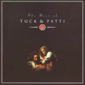 The Best Of Tuck & Patti by Tuck & Patti