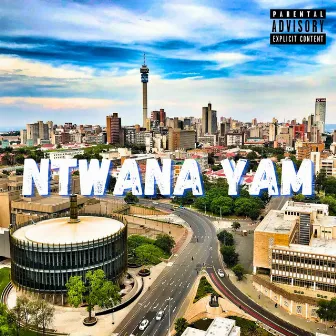 Ntwana Yam by Hitmvn420