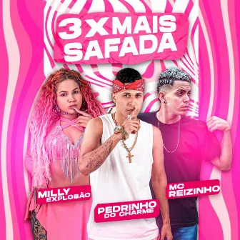 3X Mais Safada by Mc Reizinho